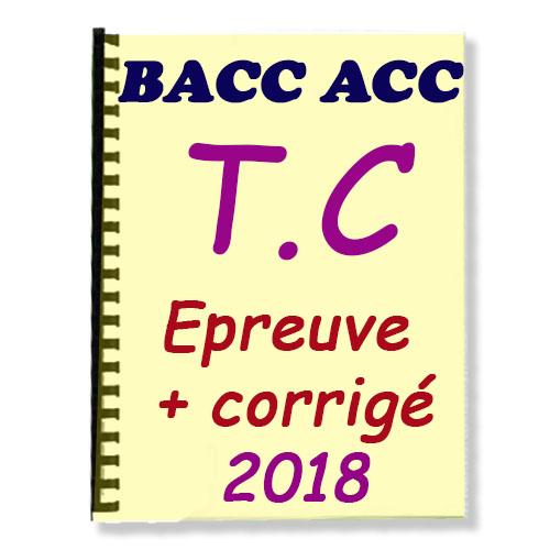 Couverture de Epreuve de TC Corrigée au BACC ACC 2018