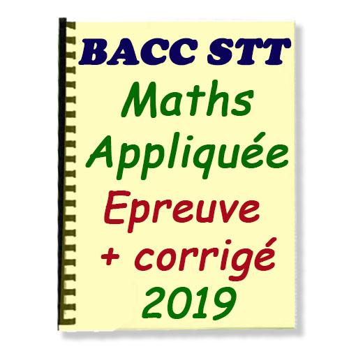 Couverture de Epreuves Maths Appliqué Corrigées BACC STT 2019