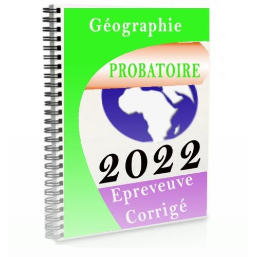Couverture de Épreuve de Géographie Probatoire A ET ABI 2022