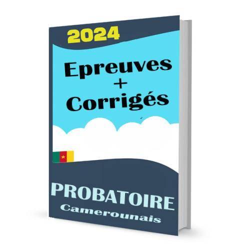 Couverture de Epreuves & Corriges du PROBATOIRE 2024